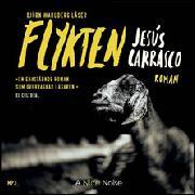 Jesús Carrasco: Flykten (AudiobookFormat, Swedish language, 2016, A Nice Noise)