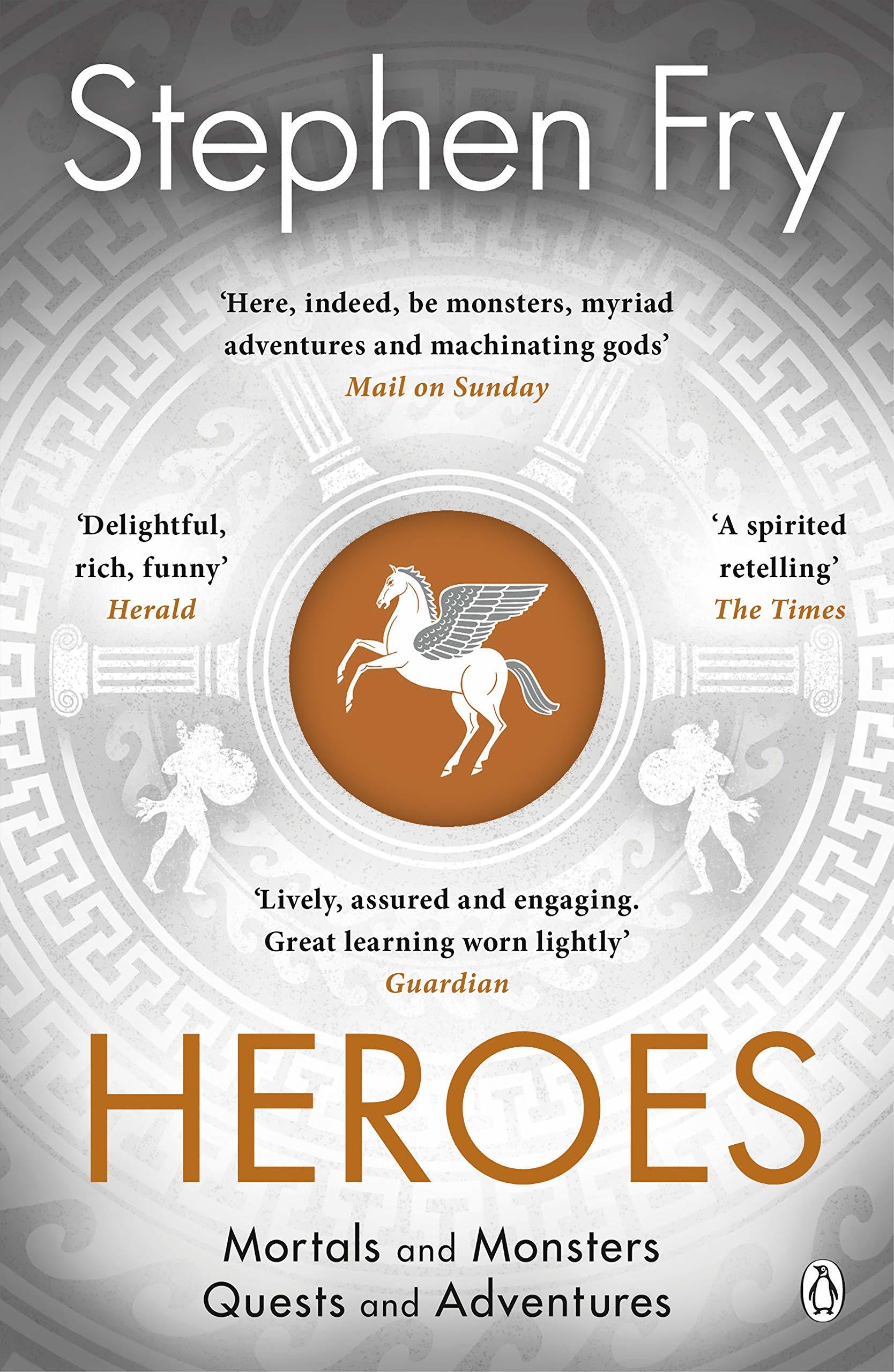 Stephen Fry: Heroes: Mortals and Monsters, Quests and Adventures (Paperback, 2019, Penguin)