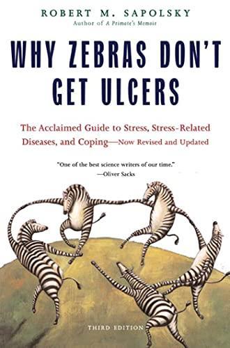Robert M. Sapolsky: Why Zebras Don't Get Ulcers (Paperback, 2004, Holt Paperbacks)
