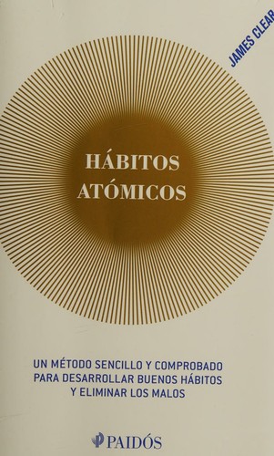 James Clear: Hábitos atómicos (Paperback, Spanish language, 2019, Planeta Publishing)