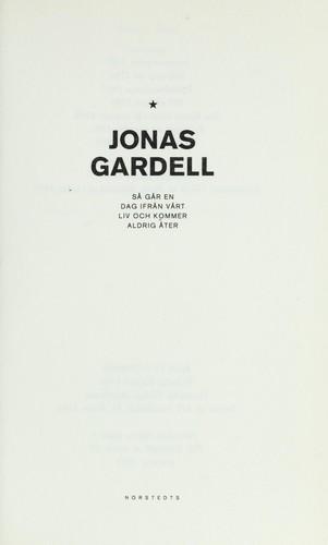 Jonas Gardell: Sa gar en dag ifran vart liv och kommer aldrig ater (Swedish language, 1998)