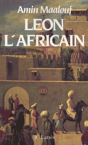 Amin Maalouf: Léon l'Africain (Hardcover, French language, 1986, Jean-Claude Lattès)
