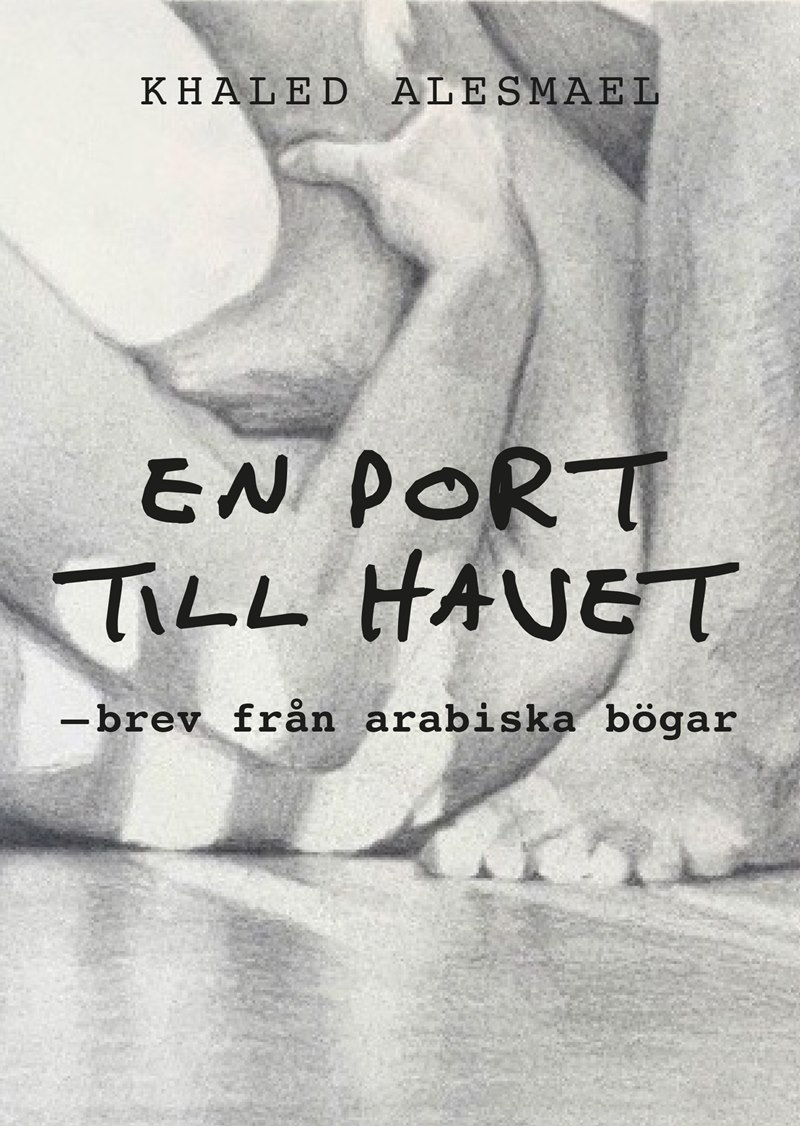Khaled Alesmael: En port till havet (Hardcover, Svenska language, Leopart Förlag)