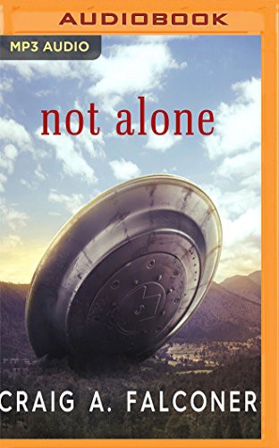 James Patrick Cronin, Craig A. Falconer: Not Alone (AudiobookFormat, Audible Studios on Brilliance Audio, Audible Studios on Brilliance)