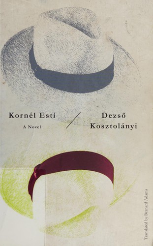 Dezső Kosztolányi: Kornél Esti (2011, New Directions)