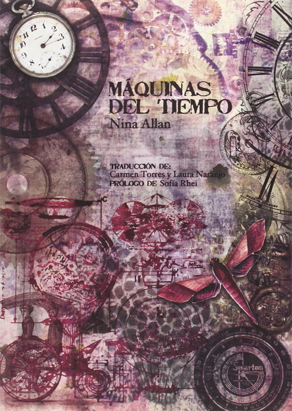 Nina Allan, Carmen Torres García, Laura Naranjo Gutiérrez: Máquinas del tiempo (Paperback, Español language, 2014, Ediciones Nevsky)