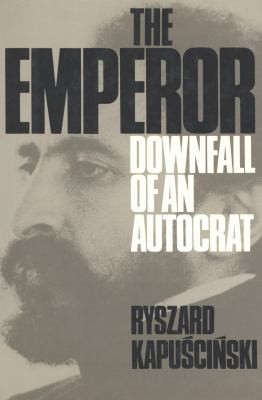 Ryszard Kapuściński: Emperor (1983, Houghton Mifflin Harcourt Publishing Company)