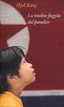 Hyok Kang, Philippe Grangereau: La rondine fuggita dal paradiso (Paperback, Edizioni Piemme)