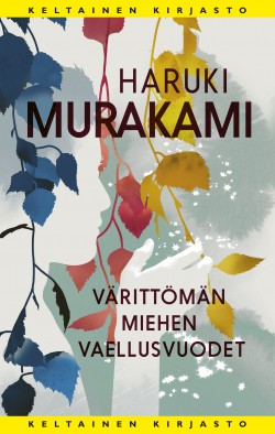 Haruki Murakami: Värittömän miehen vaellusvuodet (Hardcover, Finnish language, 2019, Tammi)