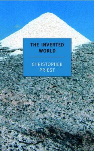 Christopher J. Priest: The Inverted World (2008, NYRB Classics)