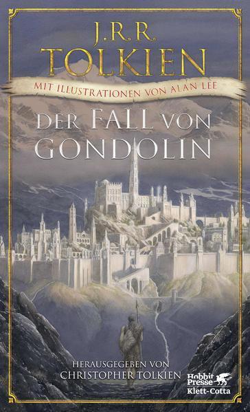 J. R. R. Tolkien: Der Fall von Gondolin (German language, 2018, Klett-Cotta Verlag)