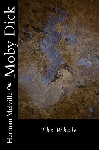 Herman Melville: Moby Dick (2018, CreateSpace Independent Publishing Platform)