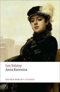 Leo Tolstoy: Anna Karenina (2008, Oxford University Press)