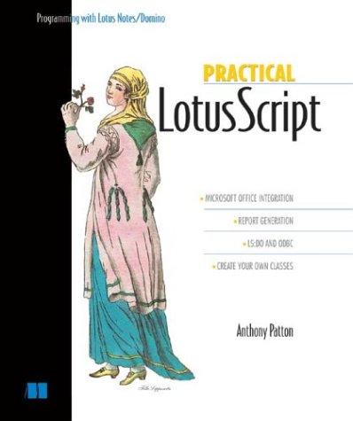 Anthony Patton: Practical LotusScript (Paperback, 1999, Manning Publications)