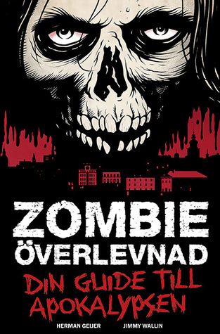 Herman Geijer: Zombieöverlevnad (Swedish language, Apart Förlag)