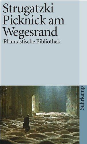 Борис Натанович Стругацкий, Arkady and Boris Strugatsky: Picknick am Wegesrand (German language, 1981)