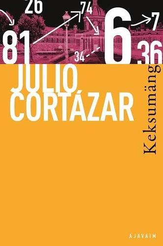 Julio Cortázar, Julio Cortázar: Keksumäng (Hardcover, Estonian language, 2016, Koolibri)