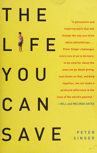 Peter Singer: The life you can save (2010, Random House)