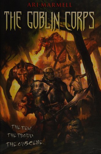 Ari Marmell: The goblin corps (2011, Pyr)