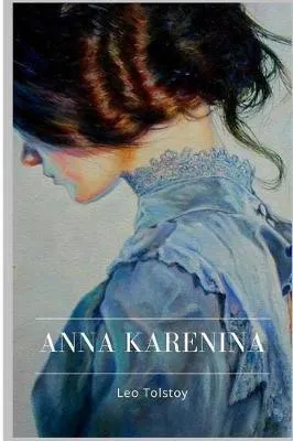 Leo Tolstoy: Anna Karenina (2018)