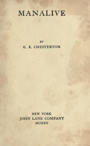 G. K. Chesterton: Manalive (1912, John Lane company)