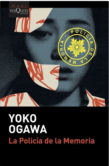 Yoko Ogawa: La policía de la memoria (Paperback, Español language, Maxi Tusquets)