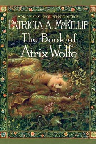 Patricia A. McKillip, Patricia A. McKillip (duplicate): The Book of Atrix Wolfe (2008)