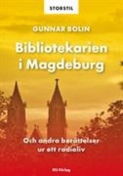 Bibliotekarien i Magdeburg (Hardcover, Swedish language, 2022, BTJ Förlag)