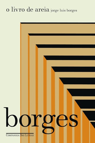 Jorge Luis Borges, Françoise Rosset, Jean Pierre Bernès: O livro de areia (Portuguese language, Companhia das Letras)