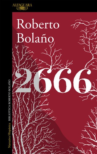 Roberto Bolaño: 2666 (Spanish language, 2016, Alfaguara)
