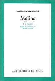 Ingeborg Bachmann: Malina (Paperback, French language, 1973, Seuil)