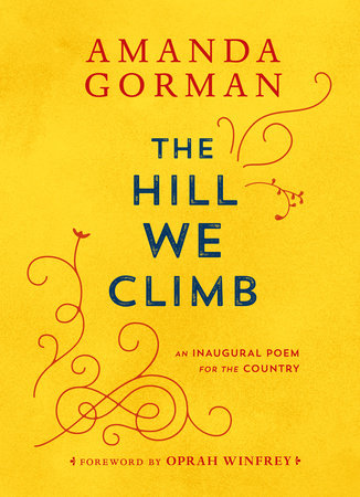 Amanda Gorman: The Hill We Climb (Hardcover, 2021, Viking Books for Young Readers)