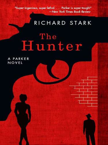 Richard Stark, Donald E. Westlake: The Hunter (EBook, 2009, University of Chicago Press)