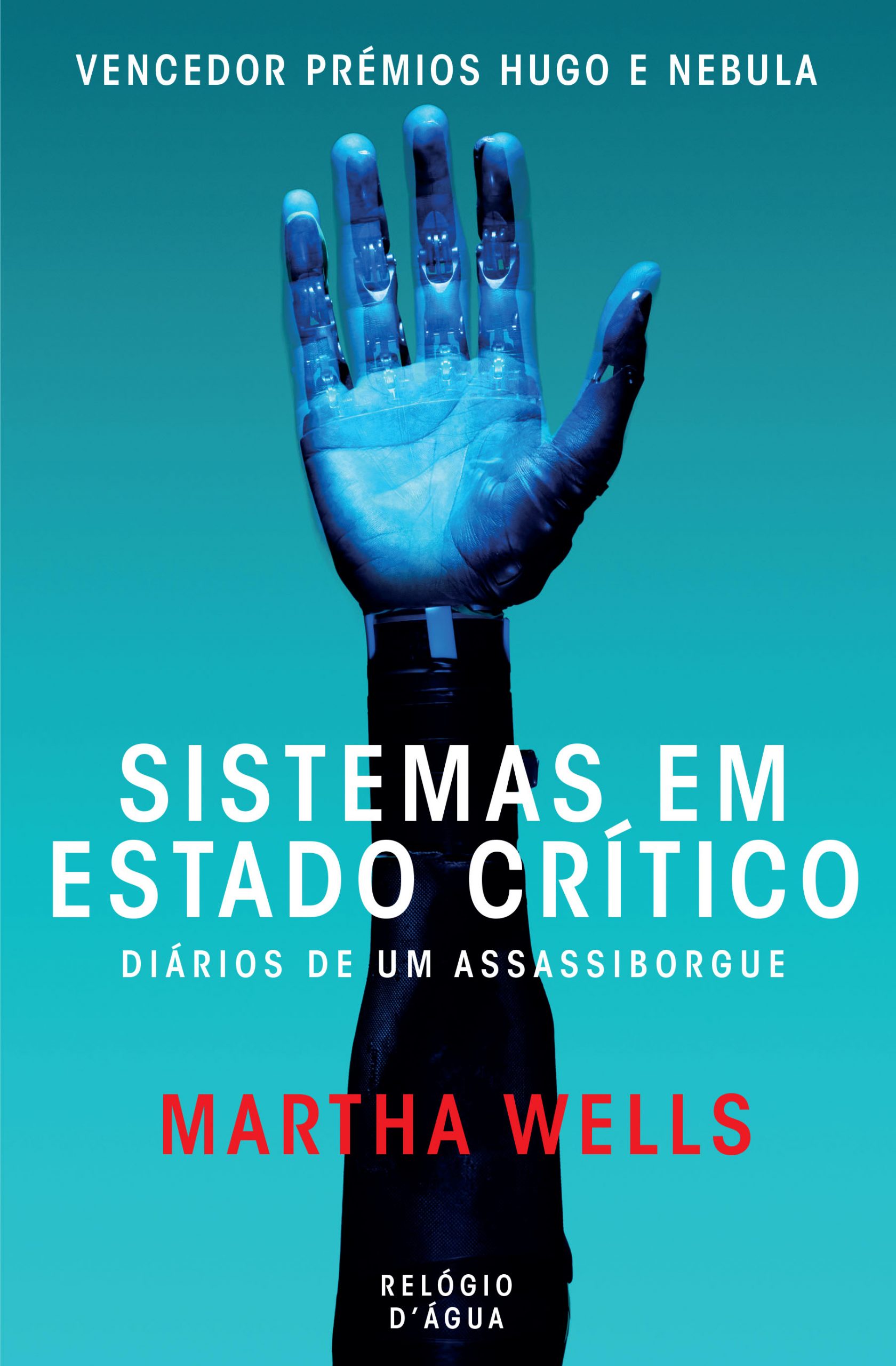 Martha Wells: Sistemas em Estado Crítico (Paperback, Portuguese language, 2024, Relógio D'Água)