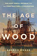 Roland Ennos: Age of Wood (2020, Scribner)