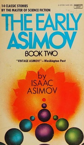 Frederik Pohl, Айзек Азимов: The Early Asimov (1972, Fawcett Crest)