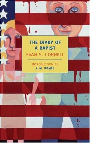 Evan S. Connell: The diary of a rapist (2004, New York Review Books)