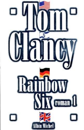 Tom Clancy: Rainbow six, Roman 1 (French language, 2000, Éditions Albin Michel)