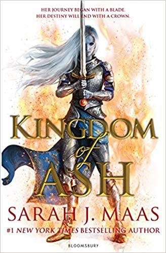 Sarah J. Maas: Kingdom of Ash (2018, Bloomsbury Publishing Plc)