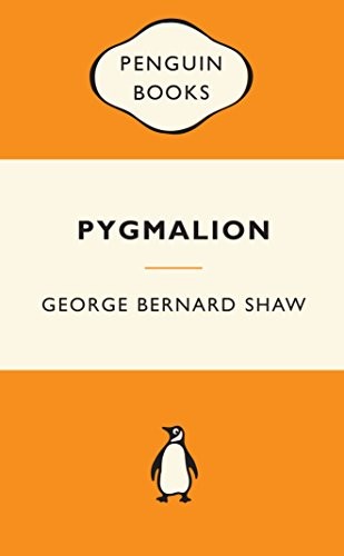 Bernard Shaw: Pygmalion (2010, Penguin Books, Limited)