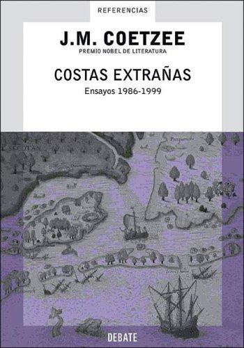 J. M. Coetzee: Costas Extranas (Paperback, Spanish language, 2005, Debate)