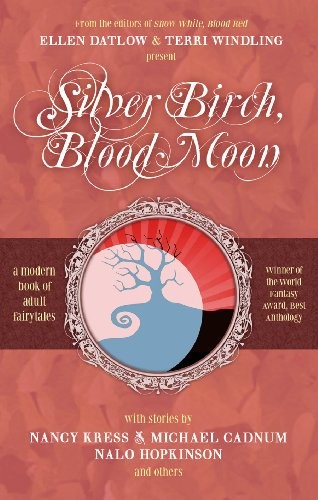 Ellen Datlow, Terri Windling: Silver Birch, Blood Moon (2011, Prime Books)