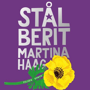 Martina Haag: Stål Berit (AudiobookFormat, Swedish language)