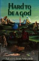 Arkady and Boris Strugatsky: Hard to be a god (1975, Eyre Methuen)