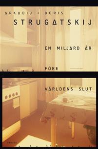 Arkadij och Boris Strugatskij, Ola Wallin: En miljard år före världens slut (Hardcover, Swedish language, 2020, Ersatz)