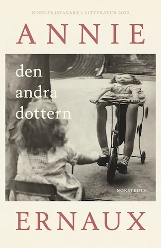 Annie Ernaux: Den andra dottern (Hardcover, Swedish language, 2024, Norstedts)