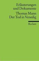 Ehrhard Bahr: Thomas Mann, Der Tod in Venedig (German language, 1991, Reclam)