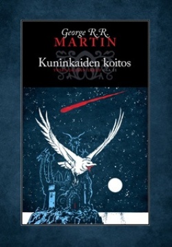 George R. R. Martin, Satu Hlinovsky: Kuninkaiden koitos (Hardcover, Finnish language, 2011, Kirjava)