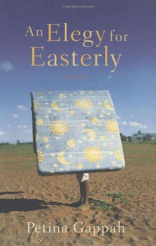 Petina Gappah: An elegy for easterly (2009, Faber and Faber)