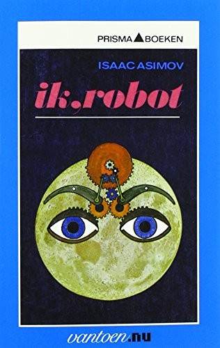 Айзек Азимов: Ik, robot (Paperback, Dutch language, 2008, Vantoen.nu)